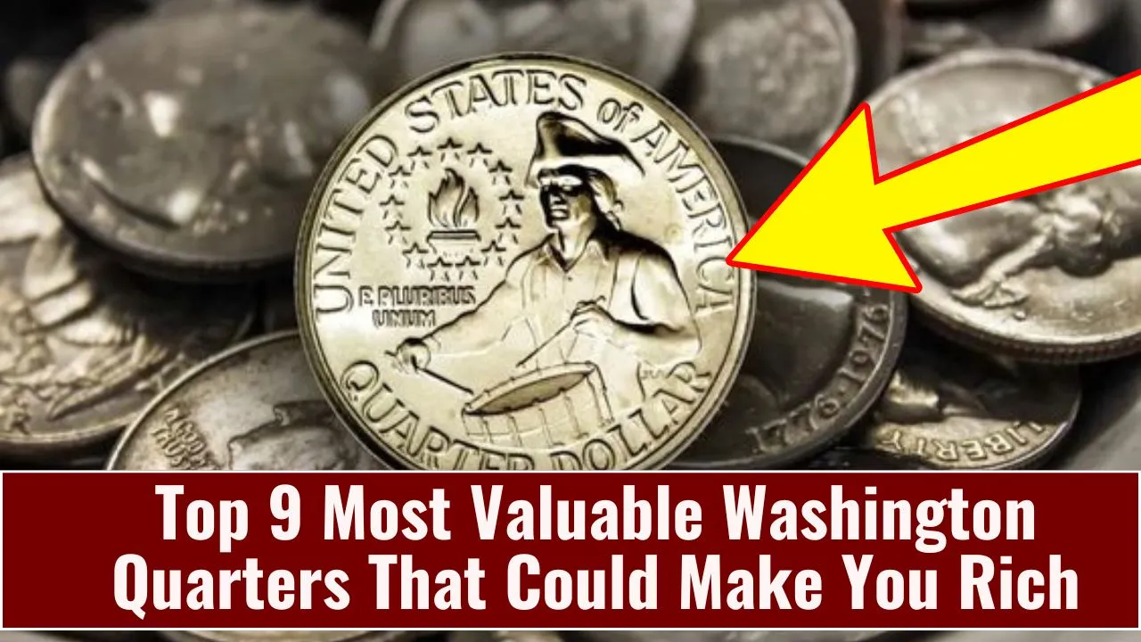 Top 9 Most Valuable Washington Quarters